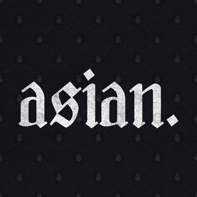 Asian / Faded Type Design by DankFutura